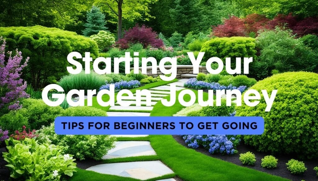 Starting Your Garden Journey - apentlandgarden.com